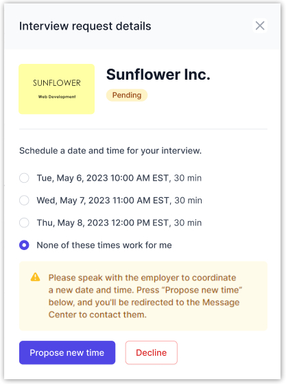Image shows the message on next actions when a talent responds "None of the times work for me" to the interview request from the employer on AccountMakers. Talent in instructed to message the employer via the Message Center to coordinate a new time.