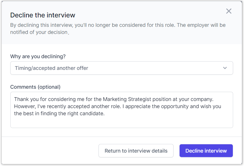 Image shows the pop-up that appears when the talent declines an interview on AccountMakers. The pop-up prompts talent to indicate their reason for declining their interview (for example, timing/accepted another offer) and optionally any additional comments to the employer.